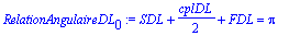 RelationAngulaireDL[0] := SDL+1/2*cplDL+FDL = Pi